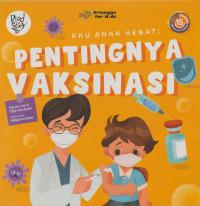 Image of Aku Anak Hebat: Pentingnya Vaksinasi