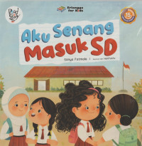 Image of Aku Senang Masuk SD